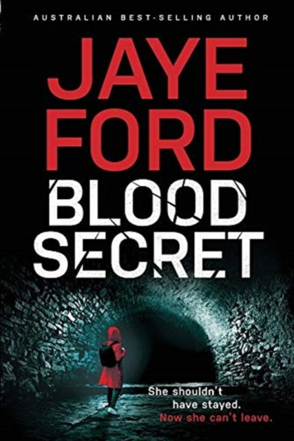 Blood Secret - Jaye Ford - Boeken - Jaye Ford - 9780648753254 - 15 oktober 2020