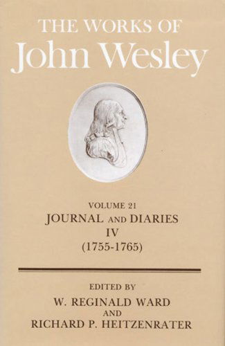 Cover for Richard P. Heitzenrater · The Works of John Wesley Volume 21: Journal and Diaries Iv (1755-1765) (Hardcover Book) [Y First Printing edition] (1992)