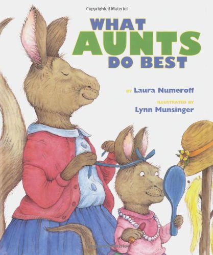 Cover for Laura Numeroff · What Aunts Do Best / What Uncles Do Best (Hardcover Book) (2004)