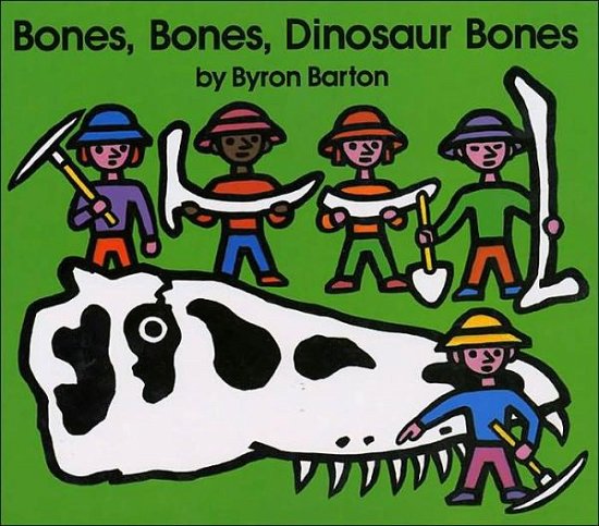 Cover for Byron Barton · Bones, Bones, Dinosaur Bones (Hardcover Book) (1990)