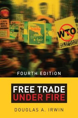 Cover for Douglas A. Irwin · Free Trade under Fire: Fourth Edition (Paperback Book) [4 Revised edition] (2015)