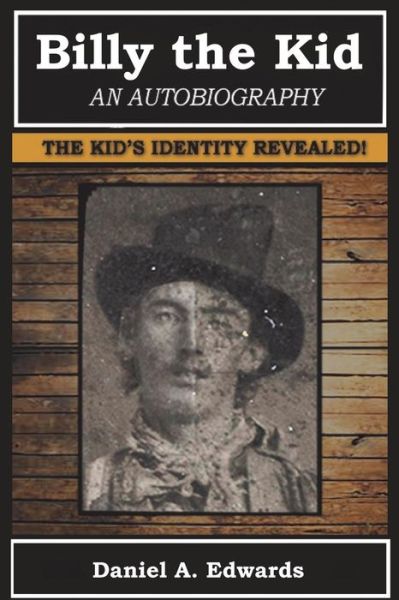 Cover for Daniel a Edwards · Billy the Kid: An Autobiography (Paperback Book) (2014)