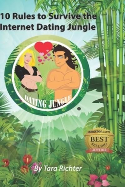 Tara Richter · 10 Rules to Survive the Internet Dating Jungle (Paperback Book) (2016)