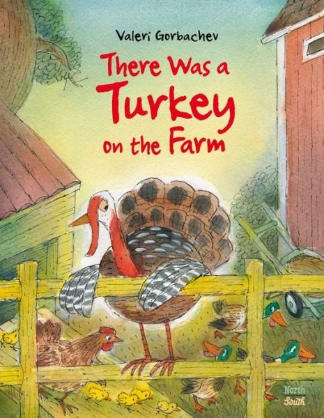 Cover for Valeri Gorbachev · There Was a Turkey on the Farm (Hardcover Book) (2020)