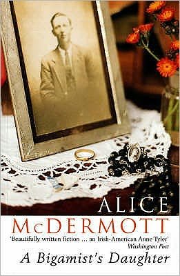 Cover for Alice McDermott · A Bigamist's Daughter (Paperback Bog) [New edition] (2005)
