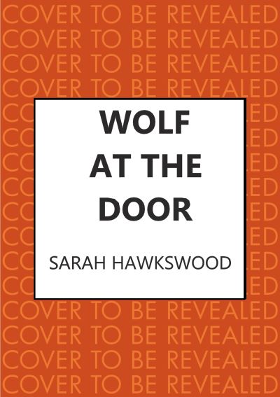 Cover for Sarah Hawkswood · Wolf at the Door: The spellbinding mediaeval mysteries series - Bradecote &amp; Catchpoll (Paperback Book) (2021)