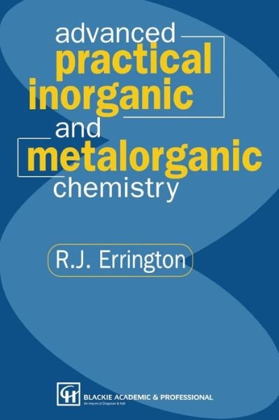 Cover for Errington, R. John (University of Newcastle, UK) · Advanced Practical Inorganic and Metalorganic Chemistry (Pocketbok) (1997)