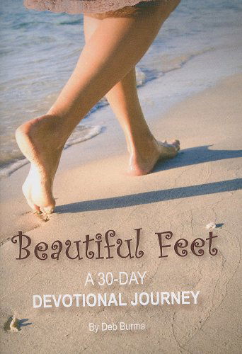 Cover for Deb Burma · Beautiful Feet: a 30-day Devotional Journey (Paperback Book) (2010)