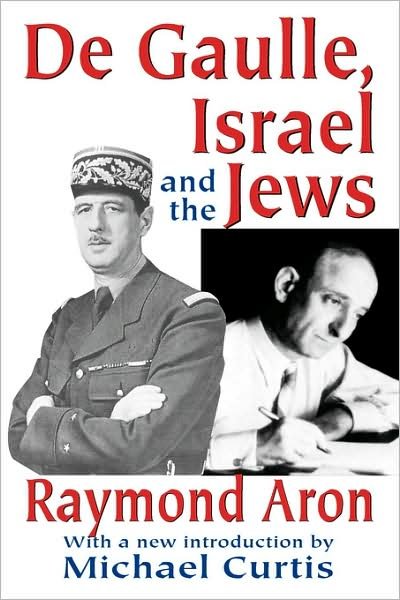 Cover for Raymond Aron · De Gaulle, Israel and the Jews (Pocketbok) [Revised edition] (2002)