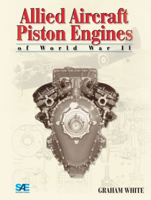 Cover for Graham White · Allied Aircraft Piston Engines of World War II (Paperback Book) (1995)