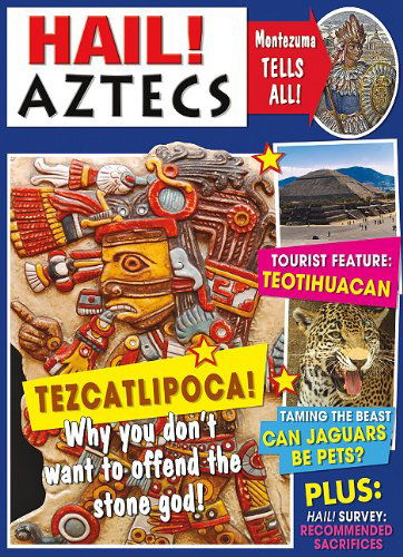 Cover for Jen Green · Hail! Aztecs (Hail! History) (Hardcover Book) (2010)