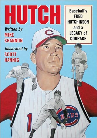 Cover for Mike Shannon · Hutch: Baseball's Fred Hutchinson and a Legacy of Courage (Taschenbuch) (2011)