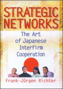 Cover for Erdener Kaynak · Strategic Networks: The Art of Japanese Interfirm Cooperation (Inbunden Bok) (1999)