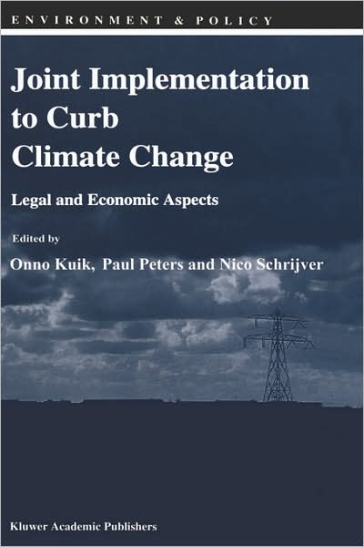 Cover for Onno Kuik · Joint Implementation to Curb Climate Change: Legal and Economic Aspects - Environment &amp; Policy (Hardcover Book) [1994 edition] (1994)