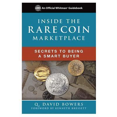 Inside the Rare Coin Market - Q. David Bowers - Books - Whitman Publishing, LLC - 9780794845254 - September 28, 2017