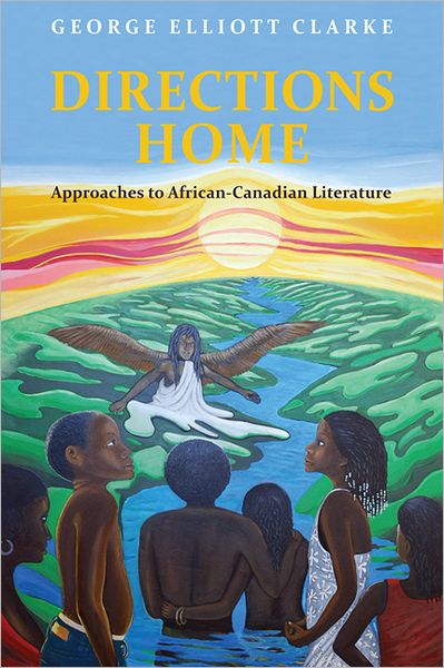 Cover for George Elliott Clarke · Directions Home: Approaches to African-Canadian Literature (Paperback Book) [2 Rev edition] (2012)