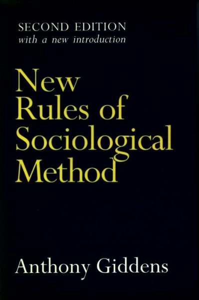 Cover for Anthony Giddens · New rules of sociological method (Book) [2nd edition] (1993)