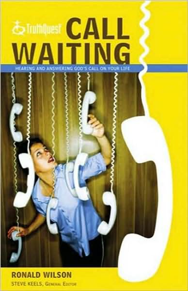 Call Waiting: Hearing and Answering God's Call on Your Life - Ronald Wilson - Livros - Broadman & Holman Publishers - 9780805431254 - 1 de março de 2005