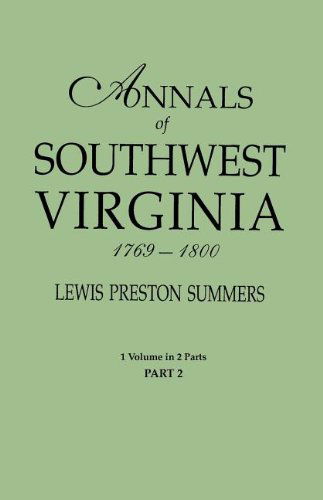 Cover for Lewis Preston Summers · Annals of Southwest Virginia, 1769-1800. One Volume in Two Parts. Part 2: Includes Index to Both Parts 1 &amp; 2 (Paperback Book) (2011)