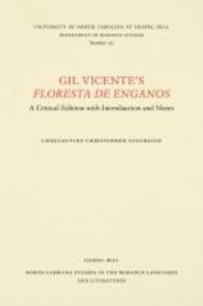 Cover for Gil Vicente · Gil Vicente's Floresta de enganos: A Critical Edition with Introduction and Notes - North Carolina Studies in the Romance Languages and Literatures (Paperback Book) (1972)