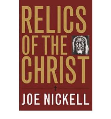 Cover for Joe Nickell · Relics of the Christ (Hardcover Book) (2007)