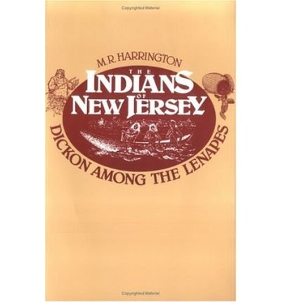 Cover for M. R. Harrington · The Indians of New Jersey: Dickon Among the Lenapes (Taschenbuch) (1963)
