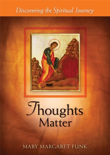 Thoughts Matter: Discovering the Spiritual Journey - the Matters Series - Mary Margaret Funk - Books - Liturgical Press - 9780814635254 - February 1, 2013