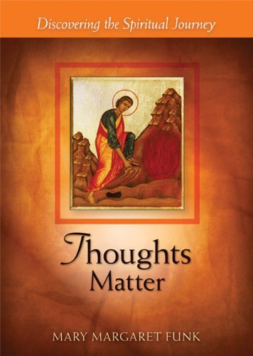 Cover for Mary Margaret Funk · Thoughts Matter: Discovering the Spiritual Journey - the Matters Series (Taschenbuch) (2013)