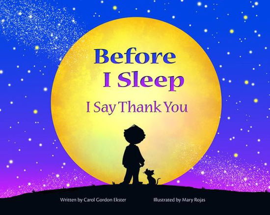 Cover for Carol Gordon Ekster · Before I Sleep I Say Thank You (Hardcover Book) (2015)