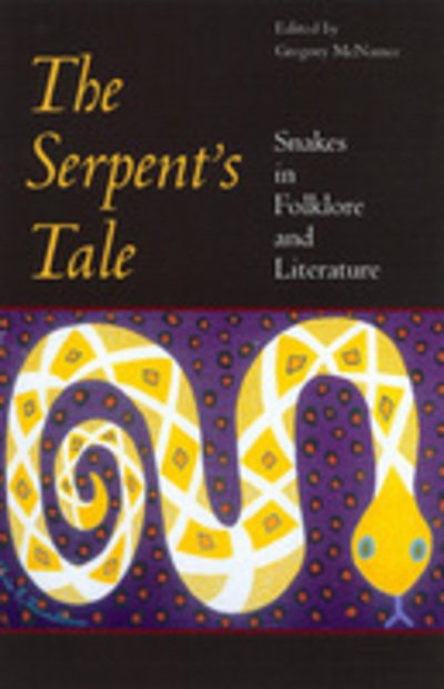 Cover for Gregory Mcnamee · The Serpent's Tale: Snakes in Folklore and Literature (Paperback Bog) (2000)