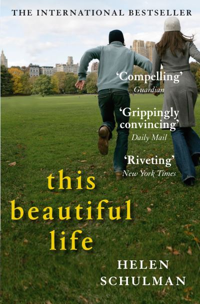 Cover for Helen Schulman · This Beautiful Life (Paperback Book) [Main edition] (2013)