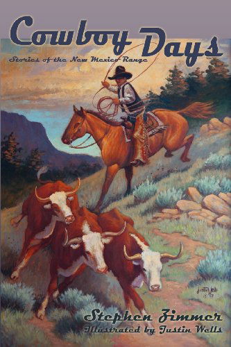 Cover for Stephen Zimmer · Cowboy Days, Stories of the New Mexico Range (Paperback Book) (2012)