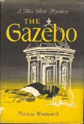 Cover for Patricia Wentworth · The Gazebo (Innbunden bok) (1984)