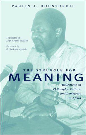 Cover for Paulin J. Hountondji · The Struggle for Meaning: Reflections on Philosophy, Culture, and Democracy in Africa - Research in International Studies, Africa Series (Paperback Bog) (2002)