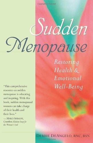 Cover for Debbie Deangelo · Sudden Menopause: Restoring Health &amp; Emotional Well-Being (Pocketbok) (2001)