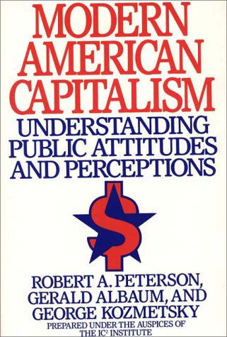 Cover for Robert A. Peterson · Modern American Capitalism: Understanding Public Attitudes and Perceptions (Hardcover Book) [1st edition] (1990)