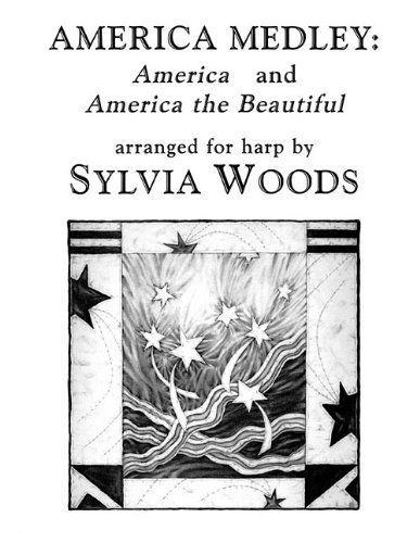 Cover for Sylvia Woods · America Medley:  America  and  America the Beautiful  Arranged for Harp (Paperback Book) (2013)