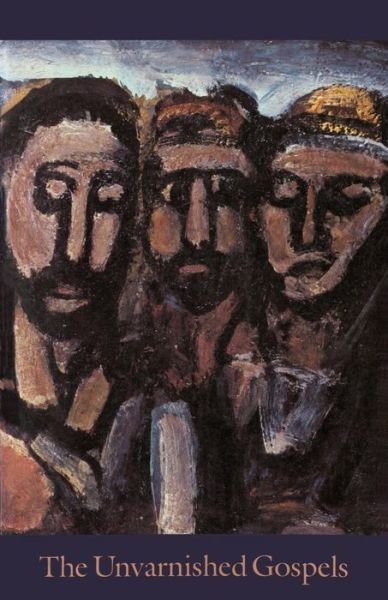 The Unvarnished Gospels - Andy Gaus - Books - Shambhala - 9780939660254 - September 12, 1999