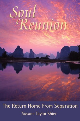 Cover for Susann Taylor Shier · Soul Reunion: the Return Home from Separation (Paperback Book) (2011)