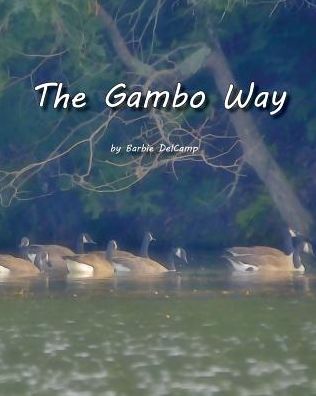 Cover for Barbie DelCamp · The Gambo Way (Paperback Book) (2015)