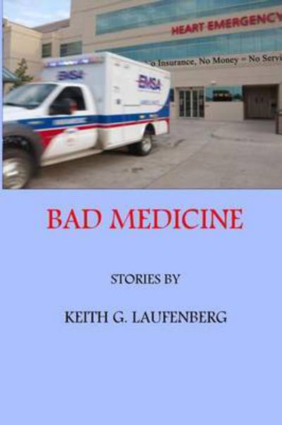 Cover for Keith G Laufenberg · Bad Medicine (Paperback Book) (2014)