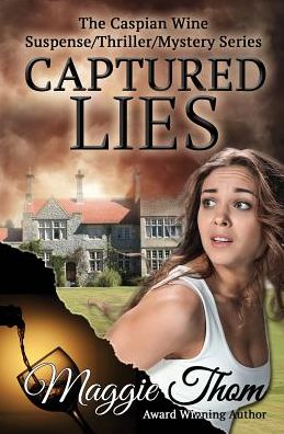 Cover for Maggie Thom · Captured Lies - Caspian Wine Suspense / Thriller / Mystery (Taschenbuch) (2018)