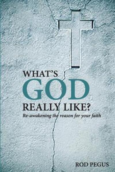 Cover for Rod Pegus · What's God Really Like? (Taschenbuch) (2017)