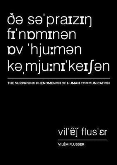 Cover for Vilem Flusser · The Surprising Phenomenon of Human Communication (Paperback Book) (2016)