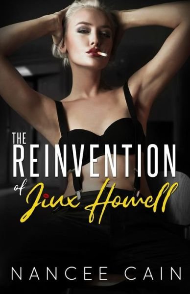 Cover for Nancee Cain · The Reinvention of Jinx Howell (Paperback Book) (2019)
