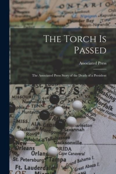 Cover for Associated Press · The Torch is Passed (Paperback Book) (2021)