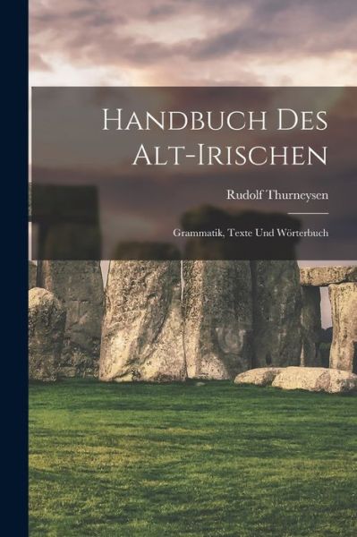 Cover for Rudolf Thurneysen · Handbuch des Alt-Irischen (Buch) (2022)