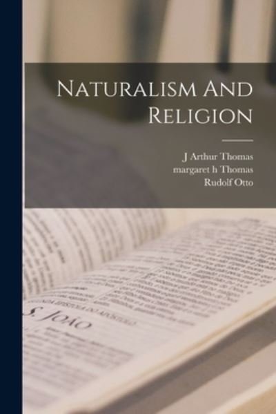 Naturalism and Religion - Rudolf Otto - Boeken - Creative Media Partners, LLC - 9781016508254 - 27 oktober 2022