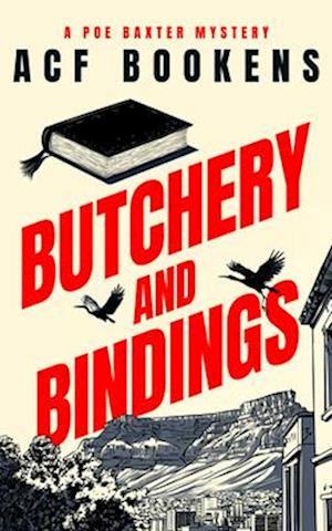 Butchery and Bindings - Poe Baxter Books - Acf Bookens - Books - Vinci Books - 9781036704254 - October 9, 2025