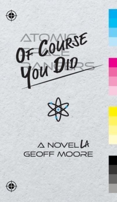 Cover for Geoff Moore · Of Course You Did (Inbunden Bok) (2021)